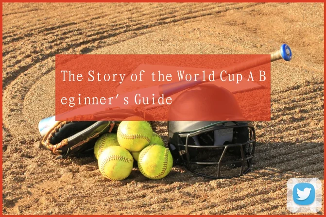 The Story of the World Cup A Beginner's Guide
